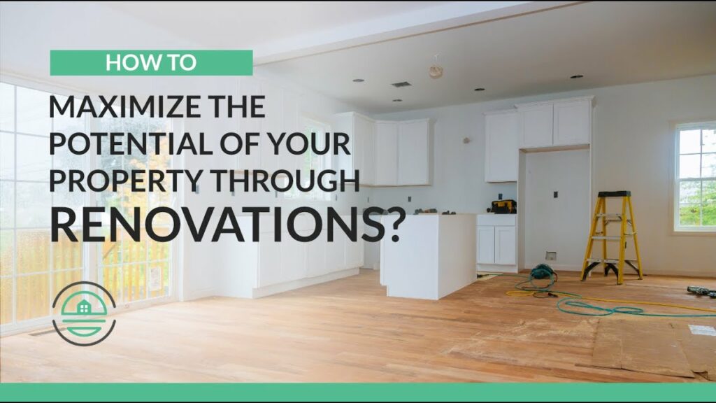 How-to-Maximize-the-Potential-of-your-Property-through-Renovations