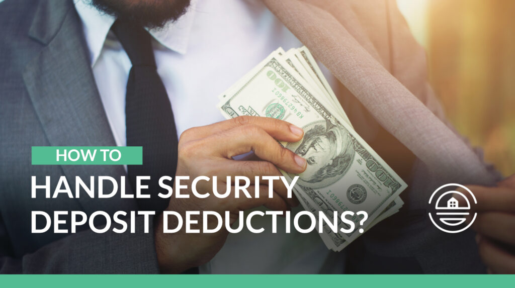 Handle Security Deposit Deductions_