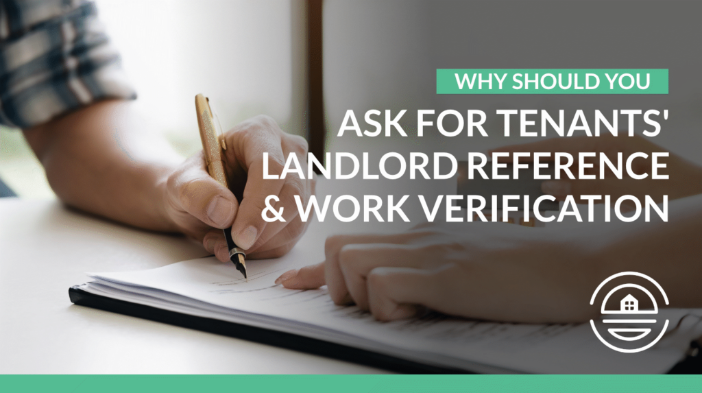 why-should-you-ask-for-tenants-landlord-reference-and-work-verification