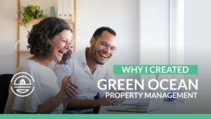 why-i-created-green-ocean-property-management