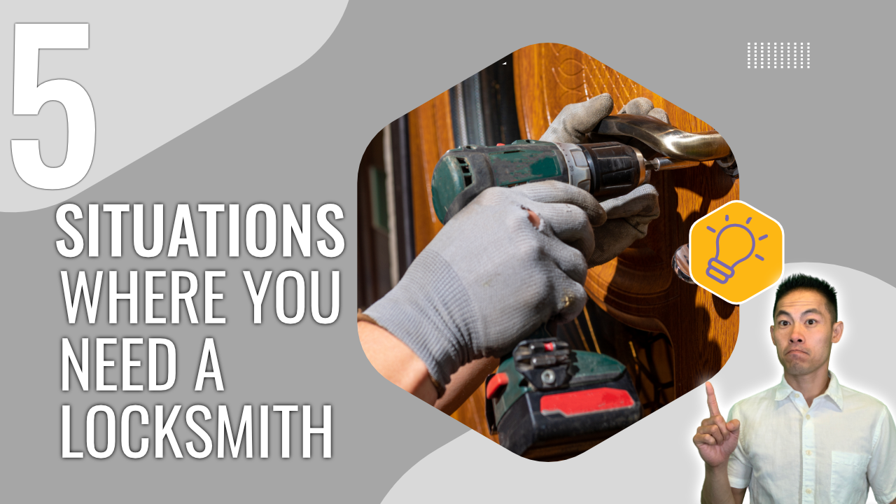 5 Situations Where You Need A Locksmith