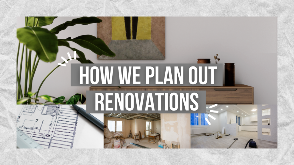 How We Plan Out Renovations