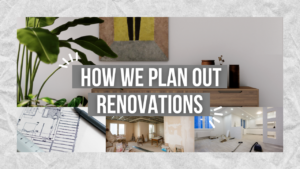 How We Plan Out Renovations