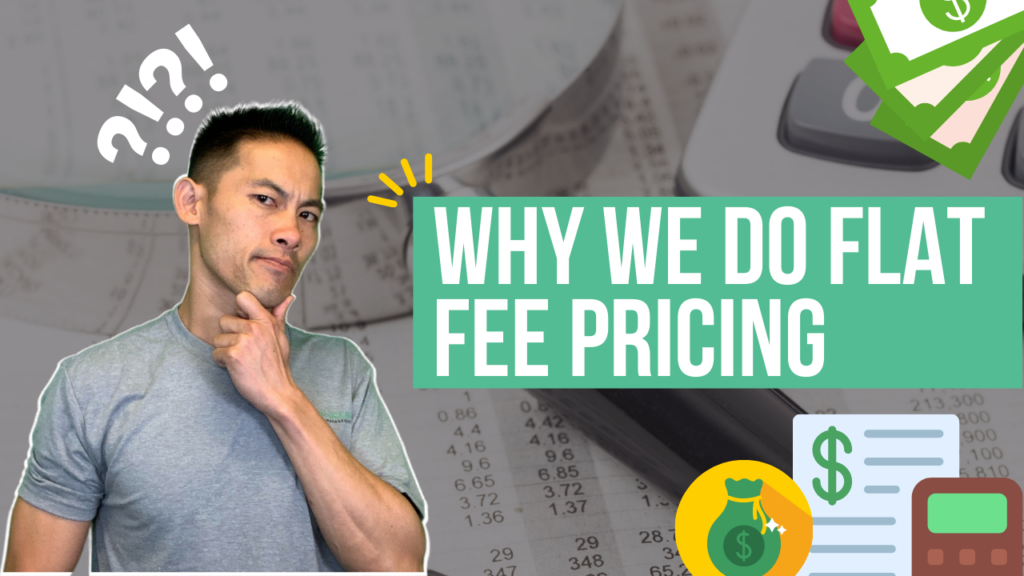 Why We Do Flat Fee Pricing