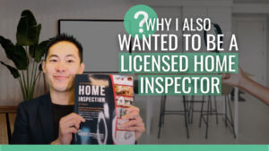 Why I Also Wanted to Be a Licensed Home Inspector