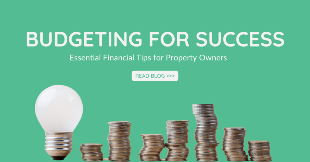 Budgeting for Success Essential Financial Tips for Property Owners