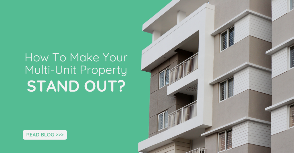 How to Make Your Multi-Unit Property Stand Out