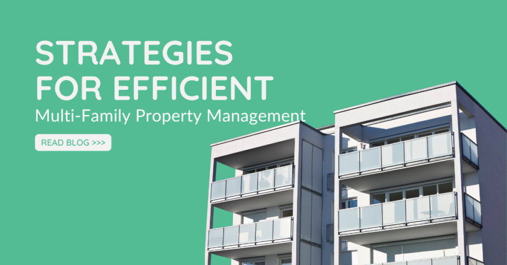 Managing a Multitude: Strategies for Efficient Multi-Family Property Management