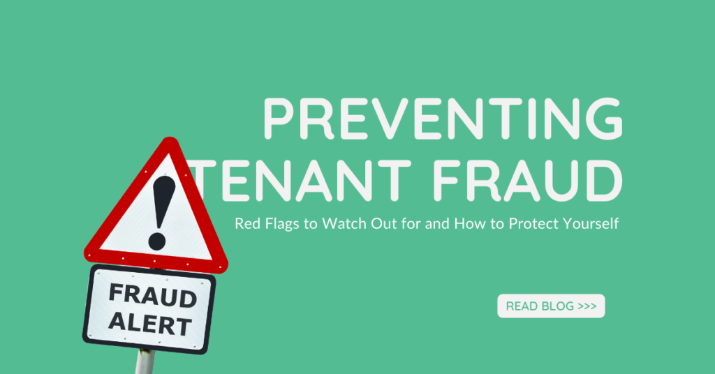 Preventing Tenant Fraud: Red Flags to Watch Out For and How to Protect Yourself