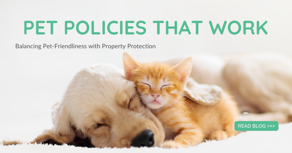 Pet Policies that Work: Balancing Pet-Friendliness with Property Protection