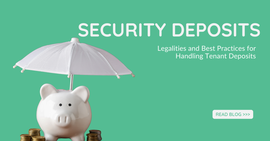 Security Deposits Legalities and Best Practices for Handling Tenant Deposits