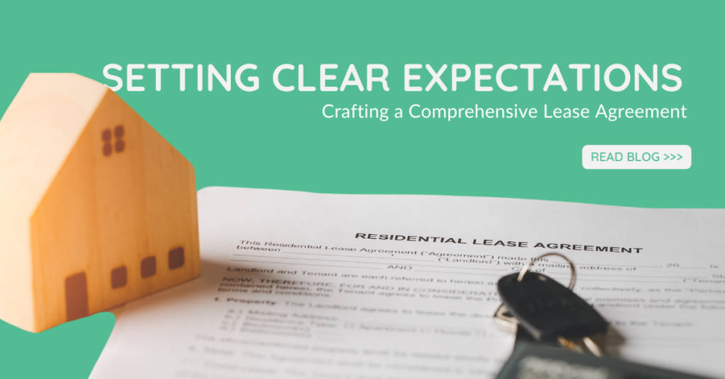 Setting Clear Expectations: Crafting a Comprehensive Lease Agreement