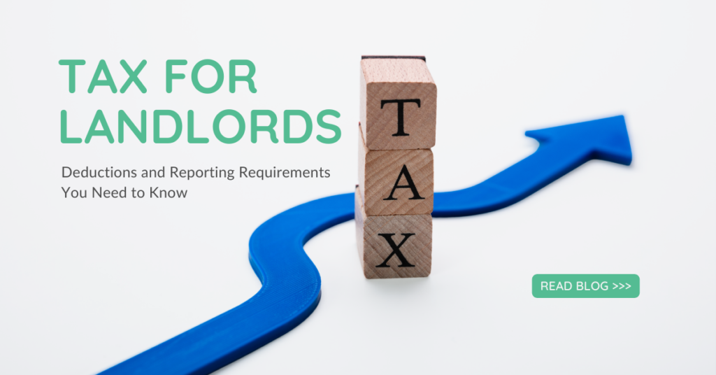 Tax for Landlords: Deductions and Reporting Requirements You Need to Know