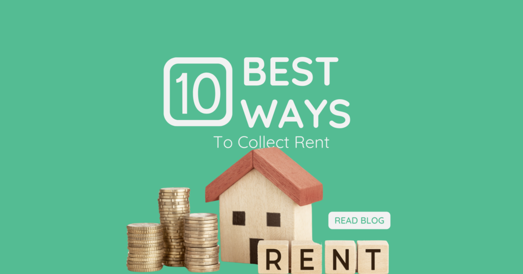 The 10 best ways we’ve found to collect rent