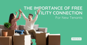 The Importance of Free Utility Connection for New TenantsThe Importance of Free Utility Connection for New Tenants