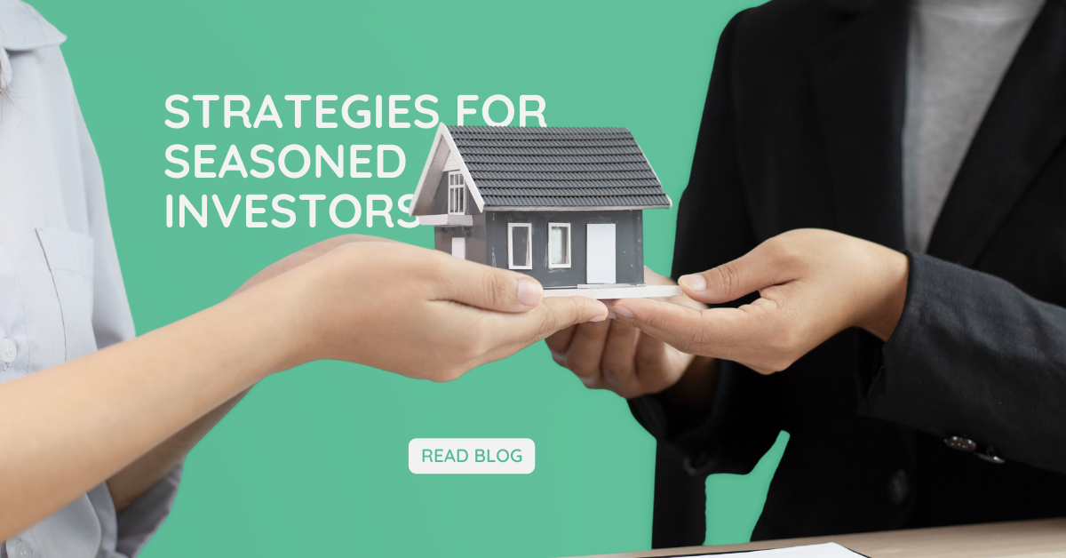Hands exchanging a miniature house model with text overlay "Strategies for Seasoned Investors," emphasizing advanced real estate investment techniques.