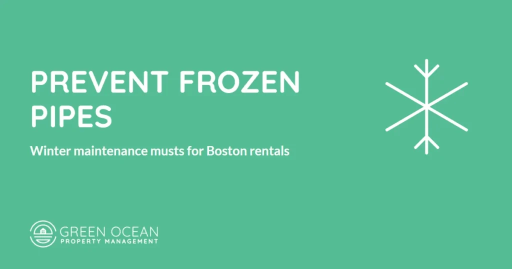 Prevent Frozen Pipes: Winter Maintenance Musts for Boston Rentals - Green Ocean Property Management