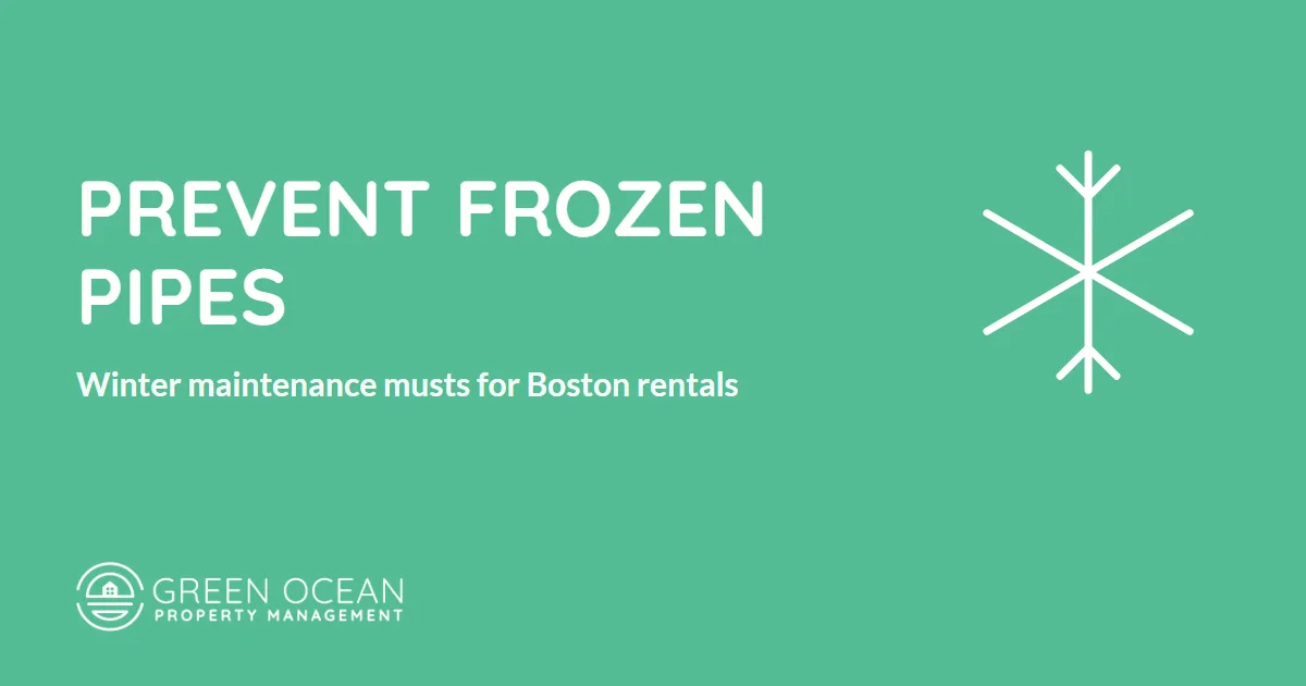 Prevent Frozen Pipes: Winter Maintenance Musts for Boston Rentals - Green Ocean Property Management