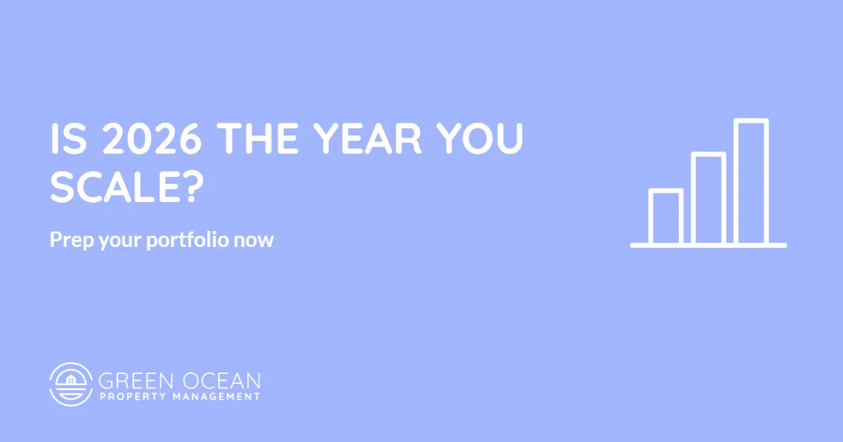 Is 2026 the Year You Scale? Here's How to Prep Your Portfolio Now - Green Ocean Property Management