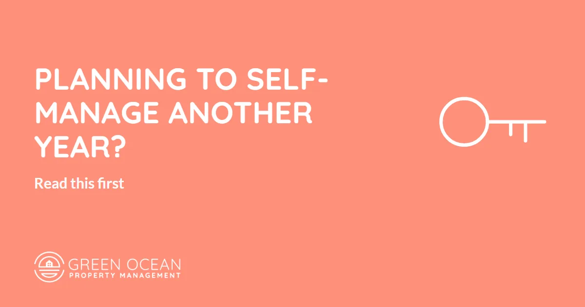 Planning to Self-Manage Another Year? Read This First - Green Ocean Property Management