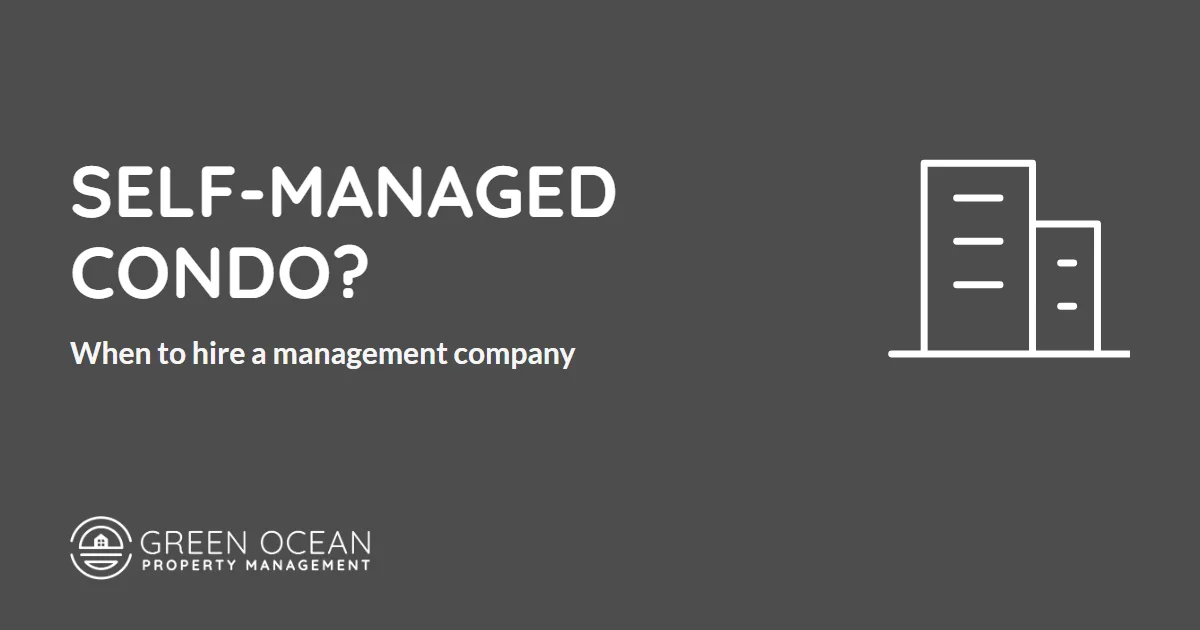 Self-Managed Condo? When to Hire a Management Company - Green Ocean Property Management