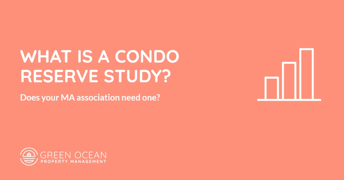 What Is a Condo Reserve Study — and Does Your MA Association Need One? - Green Ocean Property Management