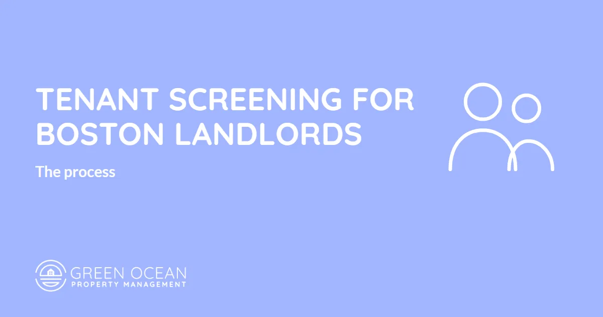 Tenant Screening Process for Boston Landlords - Green Ocean Property Management