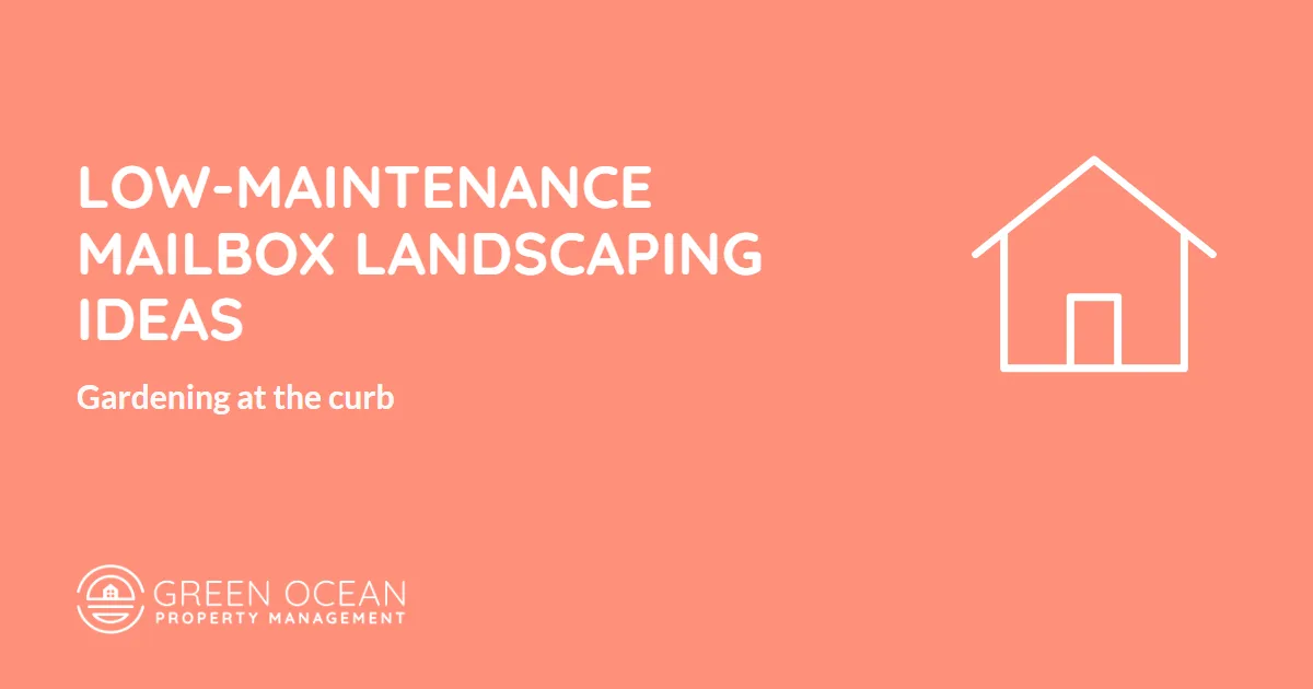 Low-Maintenance Mailbox Landscaping Ideas for the Curb - Green Ocean Property Management