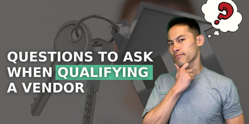 QUESTIONS TO ASK WHEN QUALIFYING A VENDOR